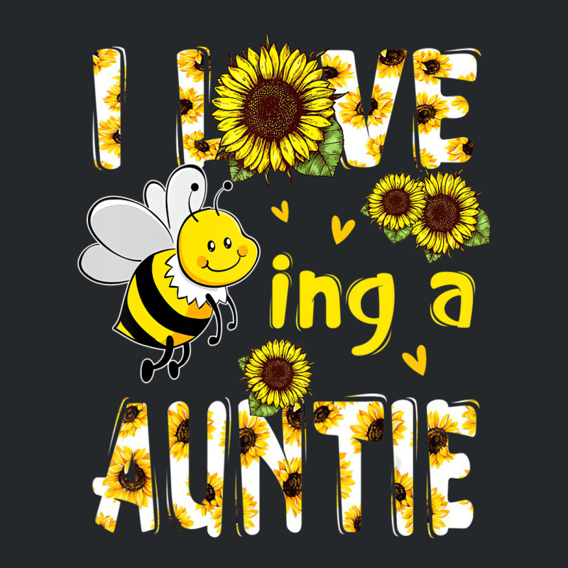 I Love Being A Auntie Sunflower Bee, Mother's Day Crewneck Sweatshirt | Artistshot