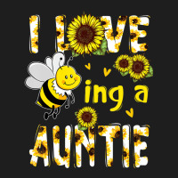 I Love Being A Auntie Sunflower Bee, Mother's Day Classic T-shirt | Artistshot