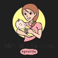 Pro Life T Shirt   Make Better Life Choices #proli Ladies Polo Shirt | Artistshot