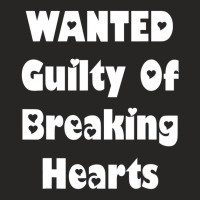 Wanted Guilty For Breaking Hearts T Shirt Ladies Fitted T-shirt | Artistshot