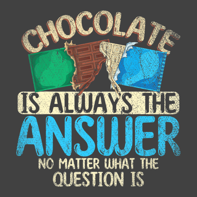 Funny Chocolate Is Always The Answer White Chocola Vintage T-shirt | Artistshot