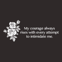 My Courage Always Rises T Shirt Racerback Tank | Artistshot