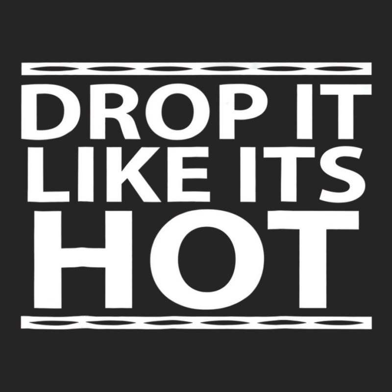 Funny Drop It Like Its Hot Graphic Tshirts For Wif Unisex Hoodie | Artistshot