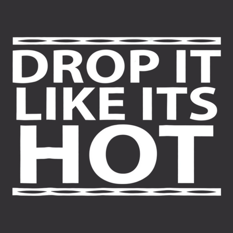 Funny Drop It Like Its Hot Graphic Tshirts For Wif Vintage Short | Artistshot