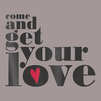 Come And Get Your Love Quote T Shirt Vintage Short | Artistshot