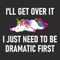 Unicorn I'll Get Over It I Just Need To Be Dramati Exclusive T-shirt | Artistshot