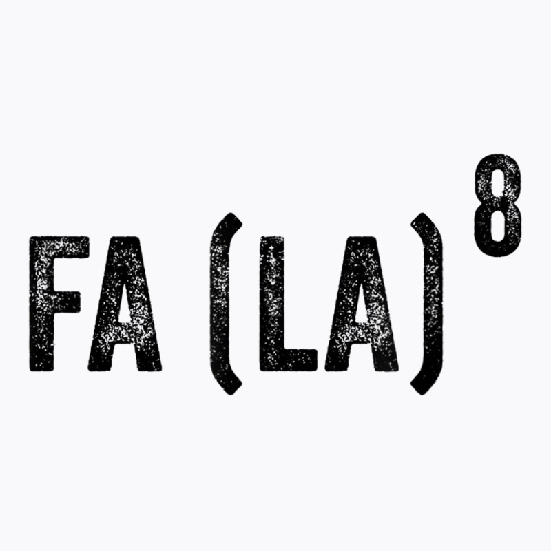 Fa (la)8 Funny Math Christmas T Shirt Fa La La La T-shirt | Artistshot