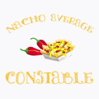 Nacho Average Constable Funny Hispanic Mexican T S T-shirt | Artistshot