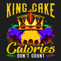 Mardi Gras King Cake Costume Calories Dont Count F Classic T-shirt | Artistshot