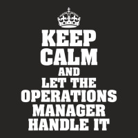 Keep Calm And Let The Operations Manager Handle It Ladies Fitted T-shirt | Artistshot