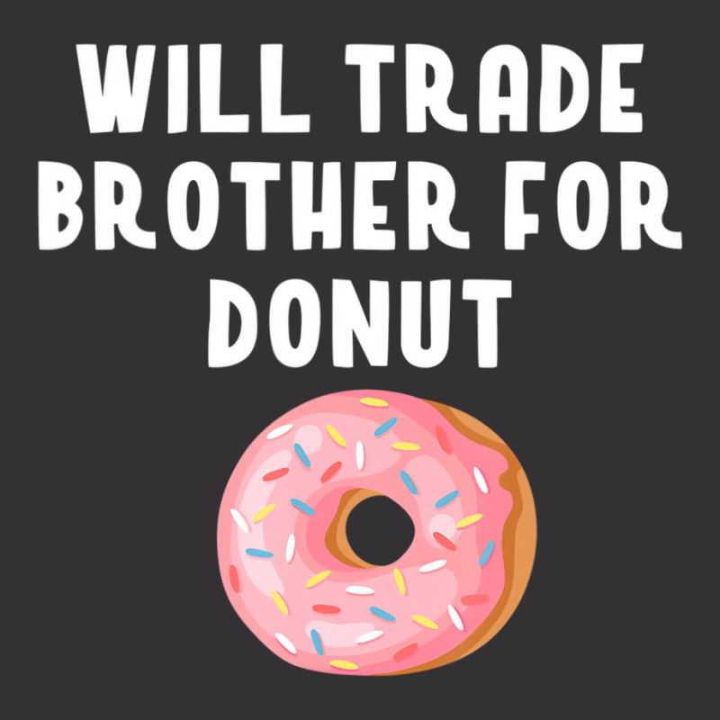 Will Trade Brother For Donut Shirt Funny Donut Pun Vintage Short | Artistshot