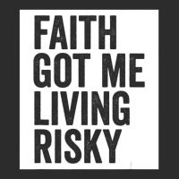 Faith Got Me Living Risky T Shirt Exclusive T-shirt | Artistshot