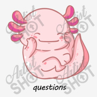 I Am Cute Axolotl Questions New Scorecard Crop Tee | Artistshot