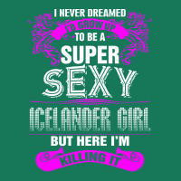 Super Sexy Icelander Girl Killing It Graphic T-shirt | Artistshot