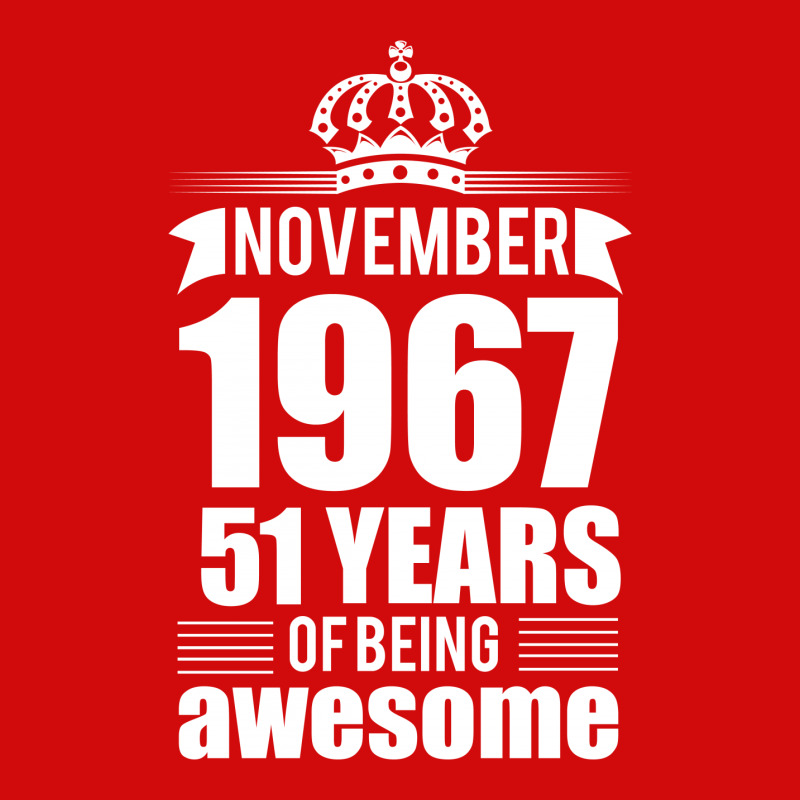 November 1967 51 Years Of Being Awesome Graphic T-shirt | Artistshot