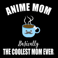 Anime Mom T Shirt Coolest Mom Ever Kawaii Coffee C Adjustable Cap | Artistshot