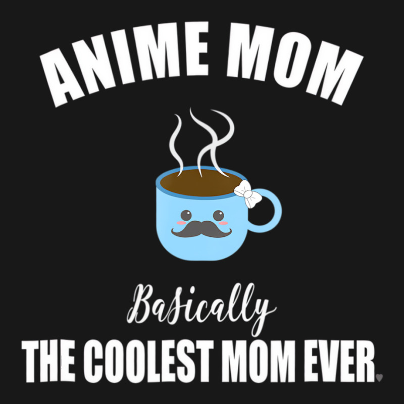 Anime Mom T Shirt Coolest Mom Ever Kawaii Coffee C Flannel Shirt by ravand | Artistshot