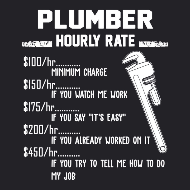 Funny Plumber Hourly Rate Apparel For Plumbers T S Youth Tee by mogakino | Artistshot