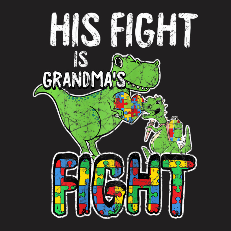 Womens His Fight Is My Fight Autism Awareness Gran T-shirt | Artistshot