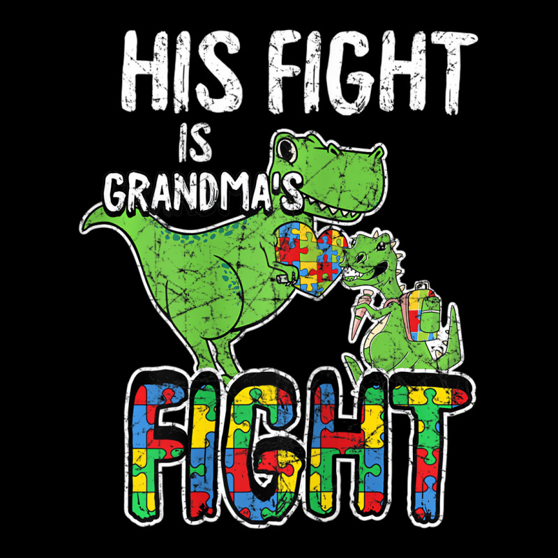 Womens His Fight Is My Fight Autism Awareness Gran Graphic T-shirt | Artistshot