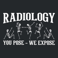 Radiology You Pose We Expose   Skeleton Radiologis Crewneck Sweatshirt | Artistshot