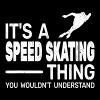 It's A Speed Skating Thing Girl Funny Man Speed Sk Youth Sweatshirt | Artistshot