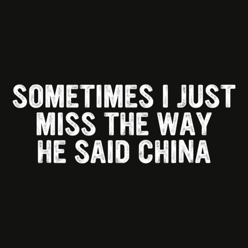 Funny Sometimes I Just Miss The Way He Said China Scorecard Crop Tee by bonne | Artistshot