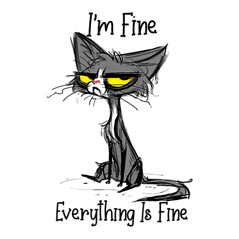 It's Fine I'm Fine Everything Is Fine Funny Cat Lo Sticker | Artistshot