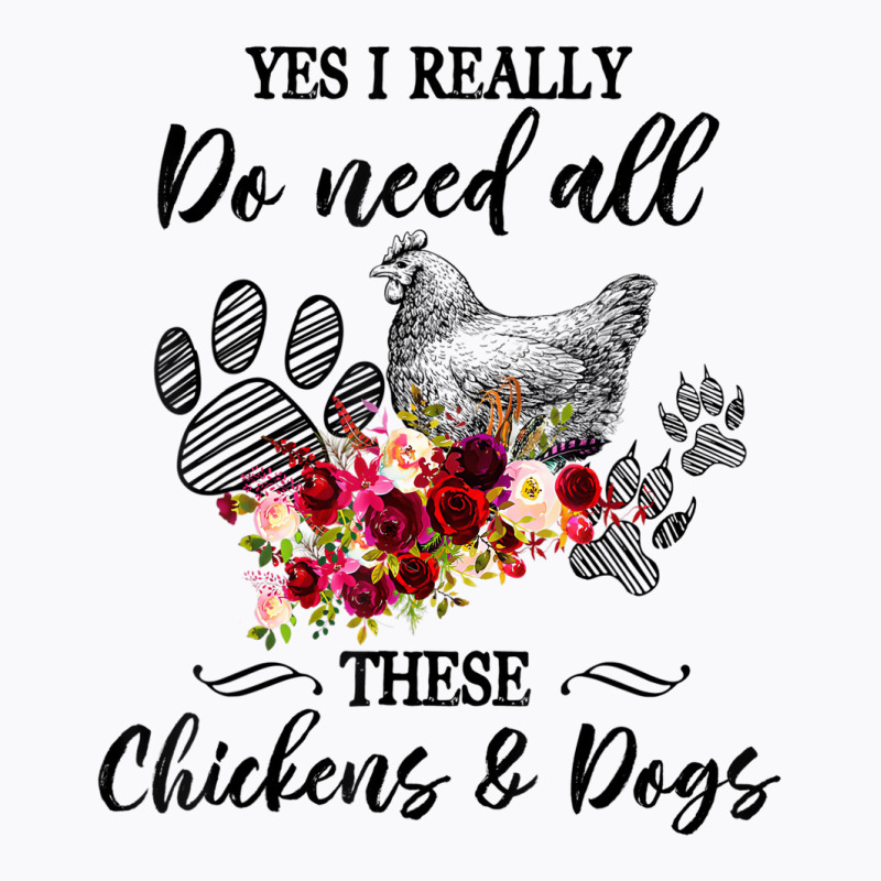 Funny Yes I Really Do Need All These Chickens And T-shirt | Artistshot