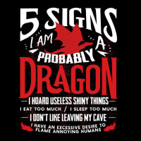 5 Signs Im Probably A Dragon 1 Pocket T-shirt | Artistshot