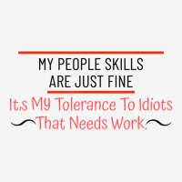 My People Skills Are Just Fine   Funny Sarcastic T Graphic Youth T-shirt | Artistshot