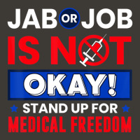 Jab Or Job Is Not Ok Standup For Medical Freedom T Bucket Hat | Artistshot