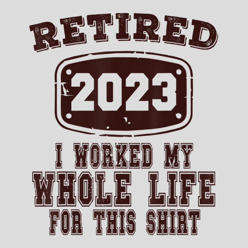 Retired 2023 I Worked My Whole Life For This Shirt Men's Polo Shirt by africaka | Artistshot