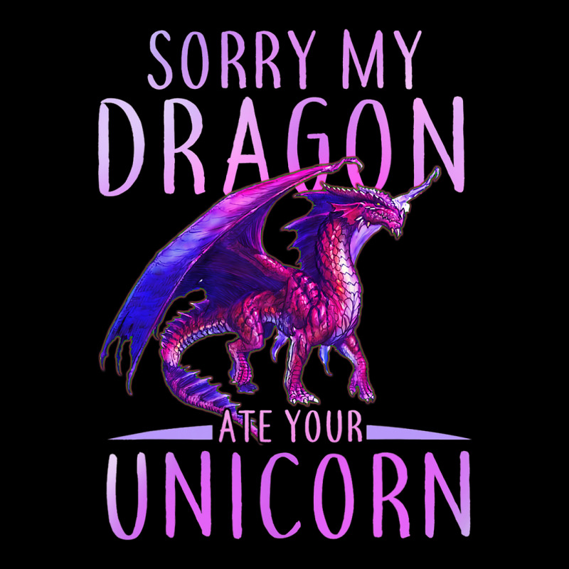 Funny Sorry My Dragon Ate Your Unicorn Pocket T-Shirt by whoretacarpal | Artistshot