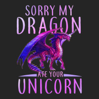 Funny Sorry My Dragon Ate Your Unicorn Unisex Hoodie | Artistshot