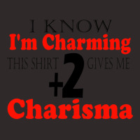 Funny I Know I'm Charming This Shirt Gives Me +2 C Racerback Tank | Artistshot