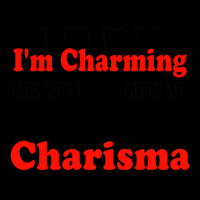 Funny I Know I'm Charming This Shirt Gives Me +2 C Women's V-neck T-shirt | Artistshot