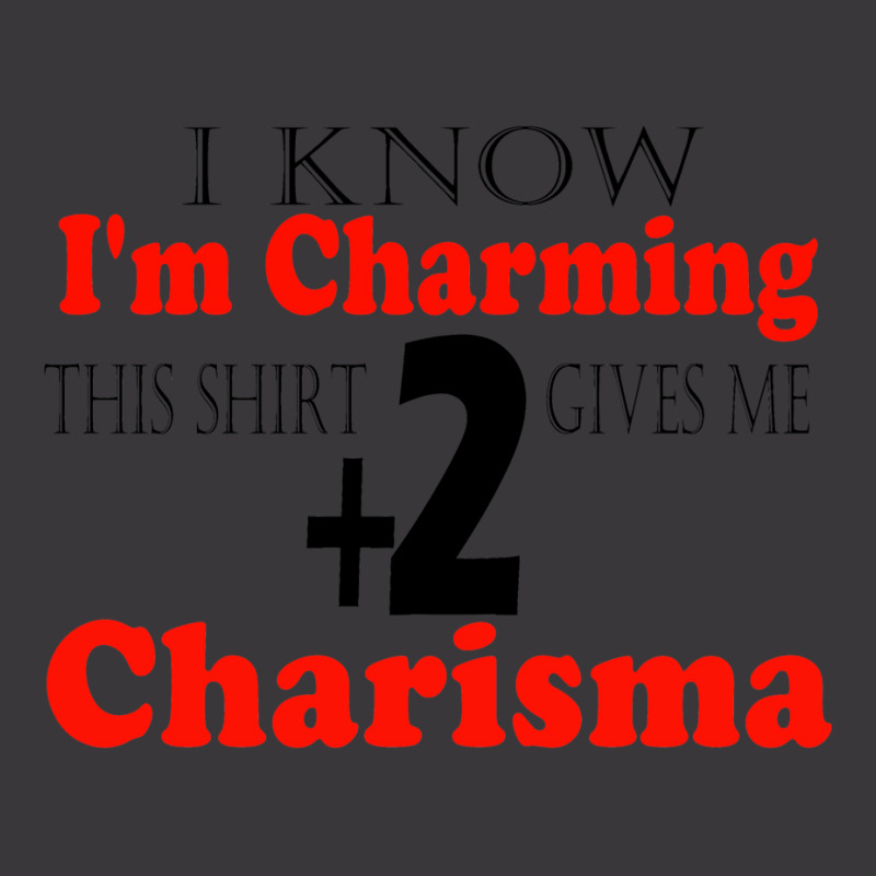 Funny I Know I'm Charming This Shirt Gives Me +2 C Ladies Curvy T-Shirt by lapebiehle | Artistshot