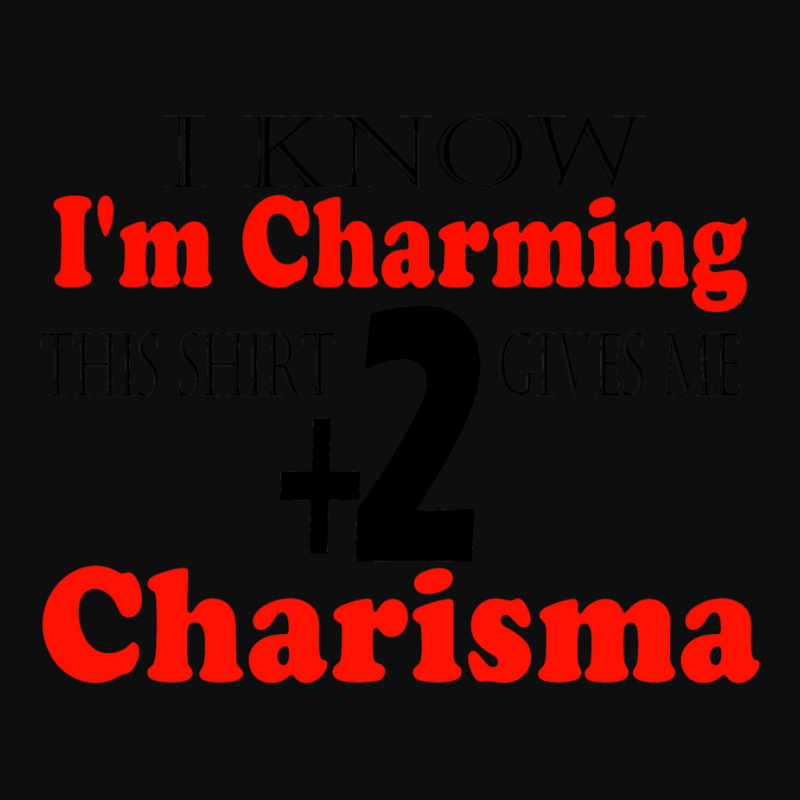 Funny I Know I'm Charming This Shirt Gives Me +2 C Crop Top by lapebiehle | Artistshot