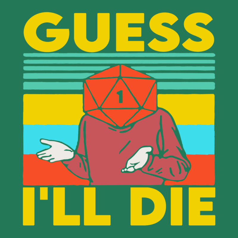 Guess I'll Die D20 Dice Rpg Ladies Fitted T-shirt | Artistshot