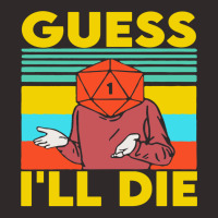 Guess I'll Die D20 Dice Rpg Racerback Tank | Artistshot