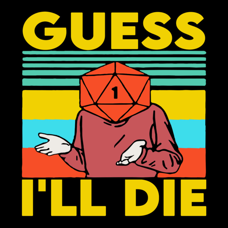 Guess I'll Die D20 Dice Rpg Cropped Sweater | Artistshot