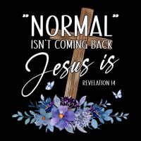 Normal Isn't Coming Back But Jesus Is Revelation 1 Adjustable Cap | Artistshot