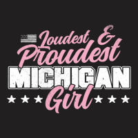 Michigan Girl Proud Great Lake Patriotic Mi State  T-shirt | Artistshot