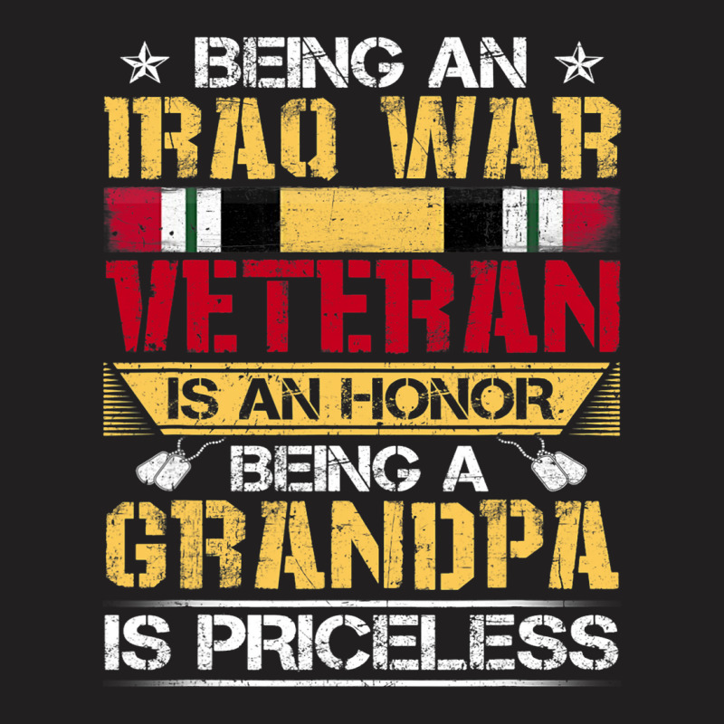 Being An Iraq War Veteran Is An Honor Grandpa Is P T-shirt | Artistshot