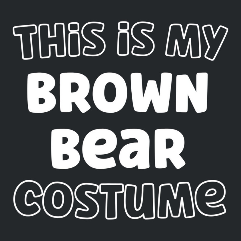 Brown Halloween Design Brown Bear This Is My Human Crewneck Sweatshirt | Artistshot