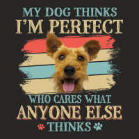 My Dog Thinks Im Perfect Welsh Terrier Dog Retro S Ladies Fitted T-shirt | Artistshot