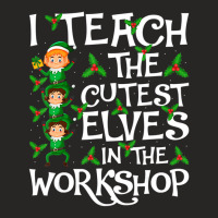 I Teach Cutest Elves In The Workshop Teacher Elf C Ladies Fitted T-shirt | Artistshot