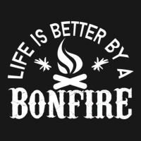 Bonfire Campfire Shirt Life Is Better By A Bonfire Flannel Shirt | Artistshot