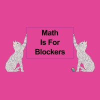 Math Is For Blockers 2 T-shirt | Artistshot